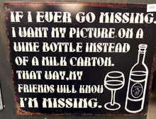 Load image into Gallery viewer, If I Ever Go Missing – Funny Metal Wall Sign