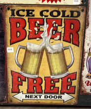 Load image into Gallery viewer, Ice Cold Beer Free – Funny Metal Wall Sign for Bar or Man Cave | Amazing Indoors