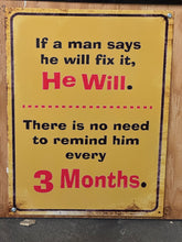 Load image into Gallery viewer, If a Man Says He'll Fix It – Funny Metal Wall Sign