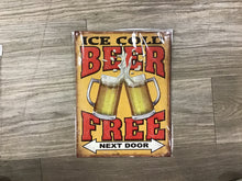 Load image into Gallery viewer, Ice Cold Beer Free – Funny Metal Wall Sign for Bar or Man Cave | Amazing Indoors