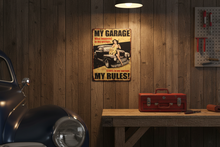 Load image into Gallery viewer, My Garage My Rules funny metal wall sign in classic personal garage scene