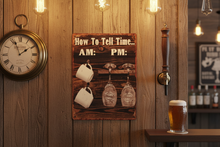 Load image into Gallery viewer, How to Tell Time metal wall sign on warm home bar wall