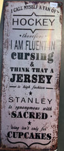 Load image into Gallery viewer, I Call Myself a Fan of Hockey – Funny Metal Wall Sign
