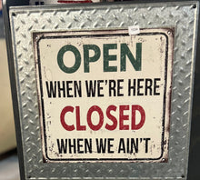 Load image into Gallery viewer, Open When We're Here – Funny Metal Wall Sign
